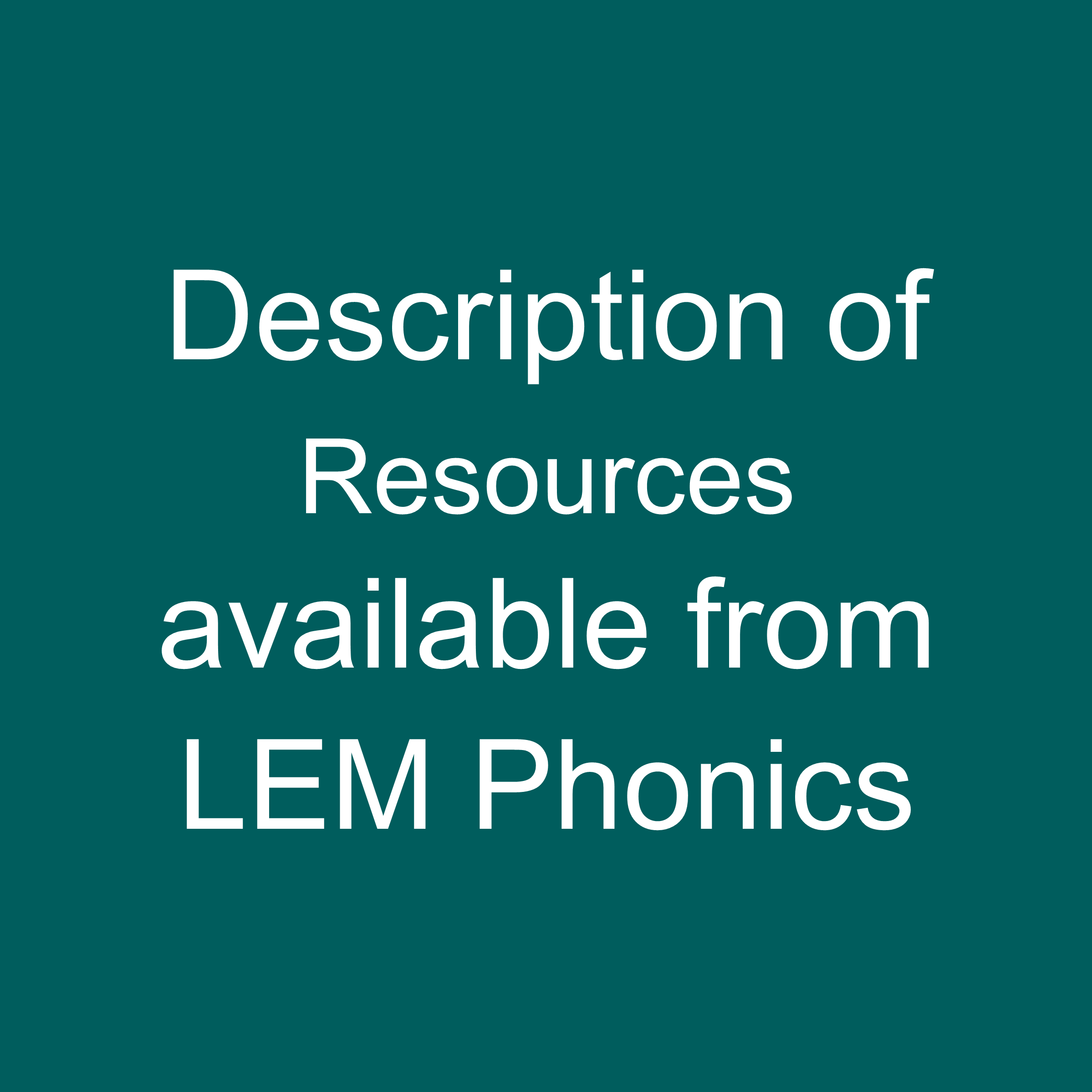 Description of resources available from LEM Phonics